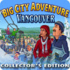  Big City Adventure: Vancouver Collector's Edition joc