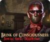 Jocul Brink of Consciousness: Dorian Gray Syndrome