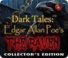 Jocul Dark Tales: Edgar Allan Poe's The Raven Collector's Edition