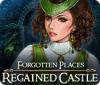 Jocul Forgotten Places: Regained Castle