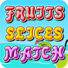 Jocul Fruit Slices Match