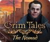 Jocul Grim Tales: The Nomad