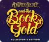 Jocul Mortimer Beckett and the Book of Gold Collector's Edition