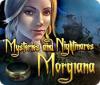 Jocul Mysteries and Nightmares: Morgiana