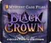 Jocul Mystery Case Files: Black Crown Collector's Edition