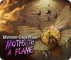Jocul Mystery Case Files: Moths to a Flame