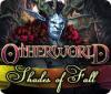 Jocul Otherworld: Shades of Fall