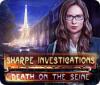 Jocul Sharpe Investigations: Death on the Seine