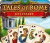 Jocul Tales of Rome: Solitaire