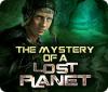 Jocul The Mystery of a Lost Planet