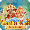 Jocul Weather Lord: Royal Holidays