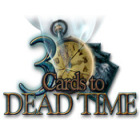 Jocul 3 Cards to Dead Time