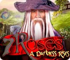 Jocul 7 Roses: A Darkness Rises