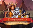 Jocul Alicia Quatermain 3: The Mystery of the Flaming Gold
