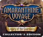 Jocul Amaranthine Voyage: Legacy of the Guardians Collector's Edition