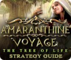 Jocul Amaranthine Voyage: The Tree of Life Strategy Guide