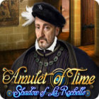 Jocul Amulet of Time: Shadow of la Rochelle