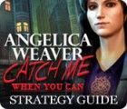Jocul Angelica Weaver: Catch Me When You Can Strategy Guide