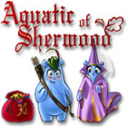 Jocul Aquatic of Sherwood