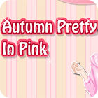 Jocul Autumn Pretty in Pink