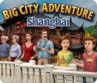 Jocul Big City Adventure: Shanghai