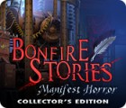 Jocul Bonfire Stories: Manifest Horror Collector's Edition