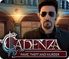 Jocul Cadenza: Fame, Theft and Murder