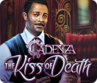 Jocul Cadenza: The Kiss of Death