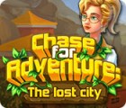 Jocul Chase for Adventure: The Lost City