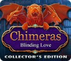 Jocul Chimeras: Blinding Love Collector's Edition Jocul Chimeras: Blinding Love Collector's Edition