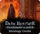 Jocul Dark Heritage: Guardians of Hope Strategy Guide