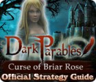 Jocul Dark Parables: Curse of Briar Rose Strategy Guide