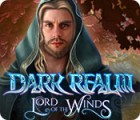 Jocul Dark Realm: Lord of the Winds