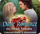 Jocul Dark Romance 3: The Swan Sonata Collector's Edition