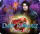 Jocul Dark Romance: Winter Lily