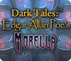 Jocul Dark Tales: Edgar Allan Poe's Morella