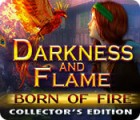 Jocul Darkness and Flame: Born of Fire Collector's Edition