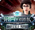 Jocul Dead Reckoning: Brassfield Manor