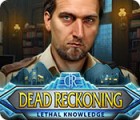 Jocul Dead Reckoning: Lethal Knowledge