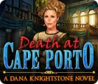 Jocul Death at Cape Porto: A Dana Knightstone Novel