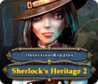 Jocul Detective Riddles: Sherlock's Heritage 2