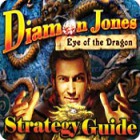 Jocul Diamon Jones: Eye of the Dragon Strategy Guide