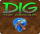 Jocul Dig The Ground