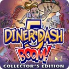 Jocul Diner Dash 5: Boom Collector's Edition