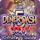 Jocul Diner Dash 5: Boom! Strategy Guide