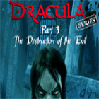 Jocul Dracula Series Part 3: The Destruction of Evil