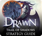 Jocul Drawn: Trail of Shadows Strategy Guide