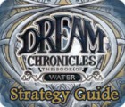 Jocul Dream Chronicles: Book of Water Strategy Guide
