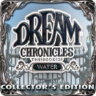 Jocul Dream Chronicles: The Book of Water Collector's Edition