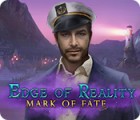 Jocul Edge of Reality: Mark of Fate